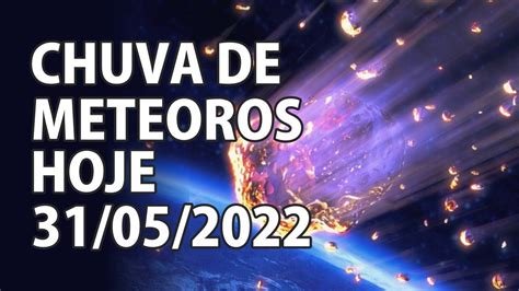 chuva de meteoros 31 de maio 2022 brasil